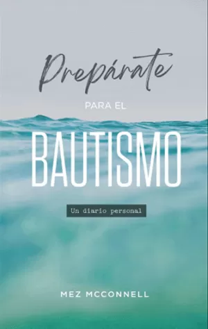 PREPÁRATE PARA EL BAUTISMO - UN DIARIO PERSONAL