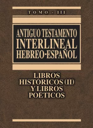AT INTERLINEAL HEBREO ESP VOL 3 L HISTÓRICOS 2 POÉTICOS