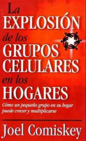 EXPLOSIÓN GRUPOS CELULARES HOGARES