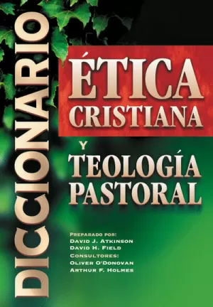 DICCIONARIO ÉTICA CRISTIANA Y TEOLOGÍA PASTORAL