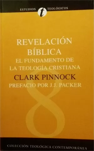 REVELACIÓN BÍBLICA FUNDAMENTO DE LA TEOLOGÍA CRISTIANA