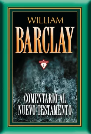 COMENTARIO AL NT POR WILLIAM BARCLAY