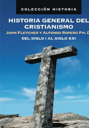 HISTORIA GENERAL DEL CRISTIANISMO