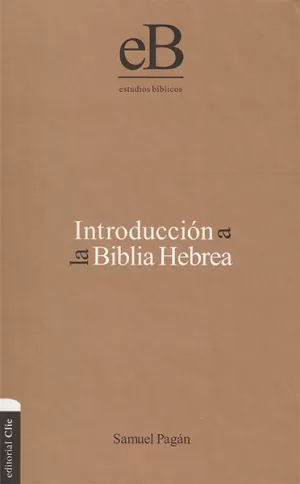 INTRODUCCIÓN A LA BIBLIA HEBREA