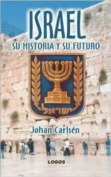 ISRAEL SU HISTORIA Y SU FUTURO