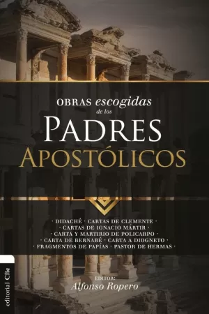 PADRES APOSTÓLICOS OBRAS ESCOGIDAS