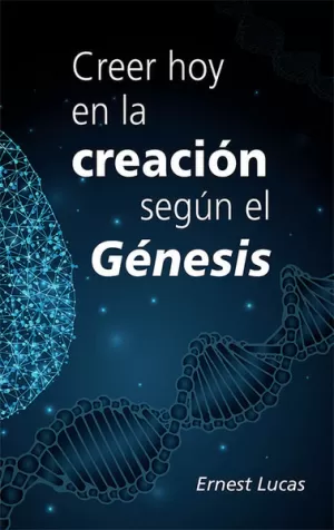 CREER HOY EN LA CREACIÓN SEGÚN EL GÉNESIS