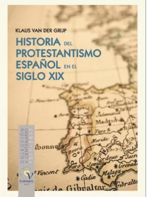 HISTORIA DEL PROTESTANTISMO ESPAÑOL EN EL SIGLO XIX