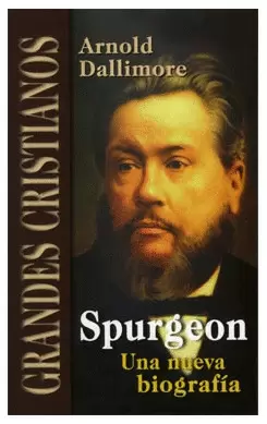 SPURGEON UNA NUEVA BIOGRAFÍA