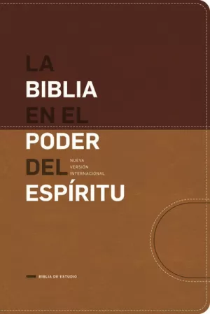 BIBLIA NVI EN EL PODER DEL ESPIRITU PIEL MARRÓN Y TOSTADO