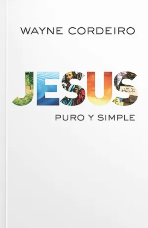 JESÚS, PURO Y SIMPLE