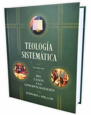 TEOLOGÍA SISTEMÁTICA T 1: DEL CANON A LA CONCEPTUALIZACIÓN