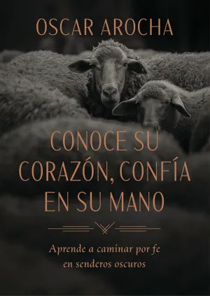 CONOCE SU CORAZÓN, CONFÍA EN SU MANO