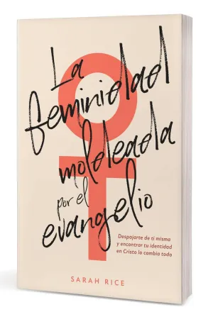 FEMINIDAD MOLDEADA POR EL EVANGELIO