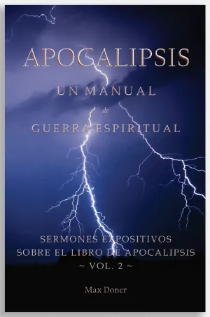APOCALÍPSIS UN MANUAL DE GUERRA ESPIRITUAL VOL 2